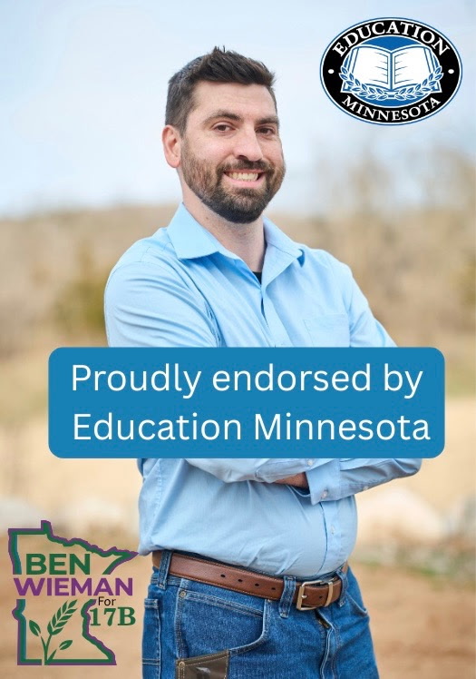 Proudly endorsed by Education Minnesota - Ben Wieman for House District 17B